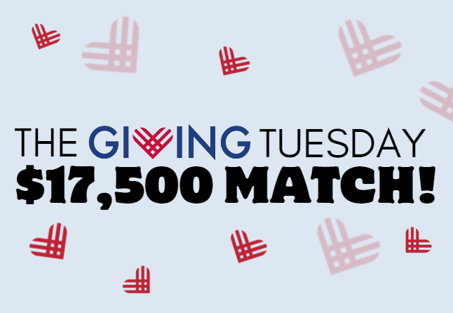 The $17,500 Giving Tuesday Campaign!